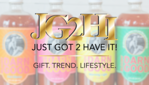 Just Got 2 Have It logo over Bloody Darn Good Bloody Mary mixes